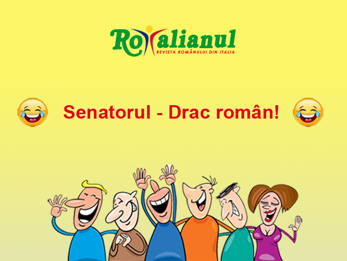 Senatorul - drac român!